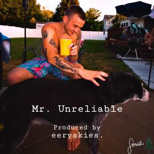 Mr. Unreliable (Explicit)