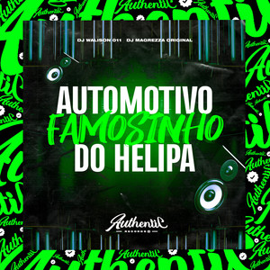 DJ MAGREZZA ORIGINAL - Automotivo Famosinho do Helipa (Explicit)