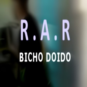 Bicho doido (Explicit)