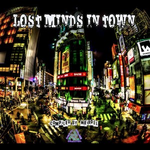 Lost Minds in Town: Compiled by Weirdel (Explicit)