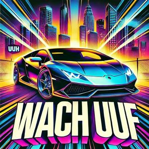 wach uuf (feat. Lelilas)