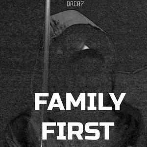 FAMILY FIRST Pt. 1 (Explicit)