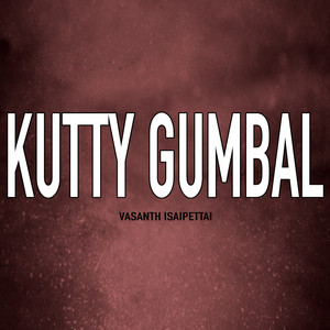 Kutty Gumbal