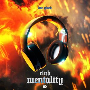 Club Mentality (Explicit)