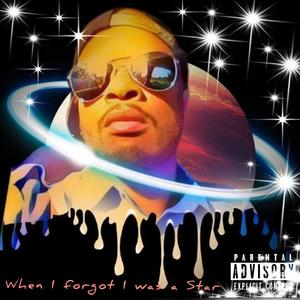 When I forgot I was a Star (Soundtrack) [Explicit]