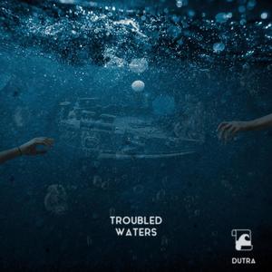 Troubled Waters