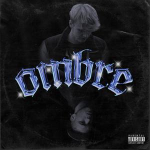 OMBRE (feat. mørø) [Explicit]