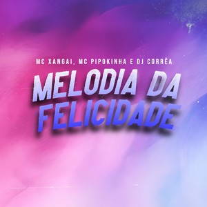 Melodia da Felicidade (Explicit)