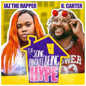 The Song About Being Hype (feat. Jaz The Rapper) (Explicit)