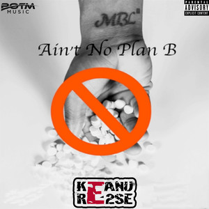 Ain't No Plan B (Explicit)