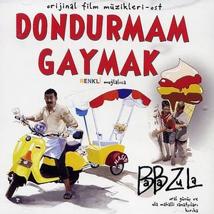 Dondurmam Gaymak (Orijinal Film Müzikleri)