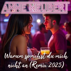 Warum sprichst du mich nicht an (Remix 2025)