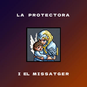 La protectora i el missatger