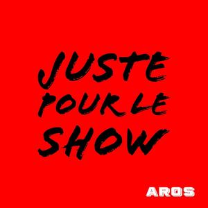 Juste pour le show (Explicit)