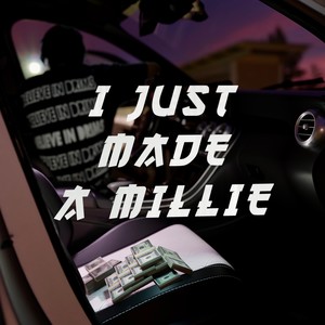 I JUST MADE A MILLIE (Explicit)