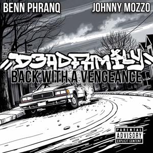 Back With A Vengeance (feat. Benn Phranq & Johnny Mozzo) (Explicit)