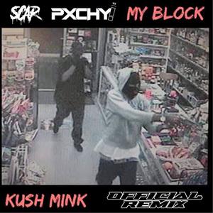 My Block (PXCHY! & SCAR Remix|Explicit)