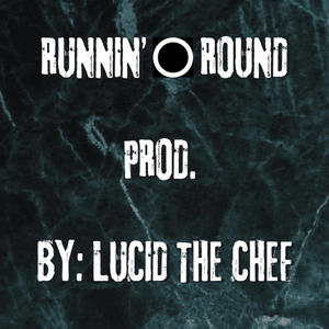 Runnin' Round (Explicit)