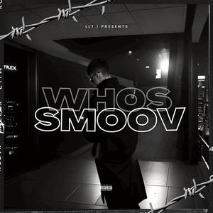 WHOS SMOOV (Explicit)