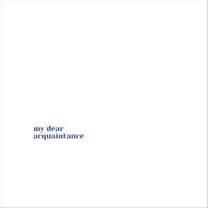 My Dear Acquaintance (feat. Amy Roberts)