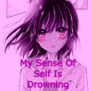 My Sense Of Self Is Drowning