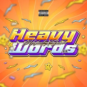 Heavy Words (feat. Saladin) (Explicit)