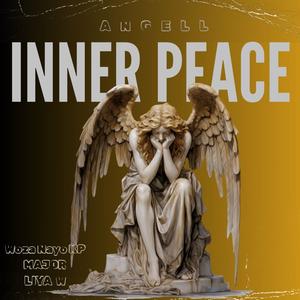 Inner Peace (feat. Woza Nayo Kp, Major & Liya W)