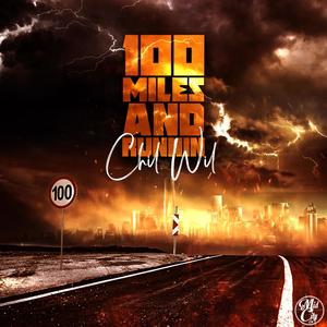 100 Miles And Runnin' (Explicit)