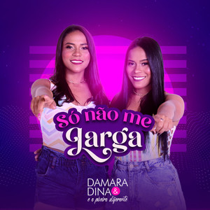 Só Não Me Larga