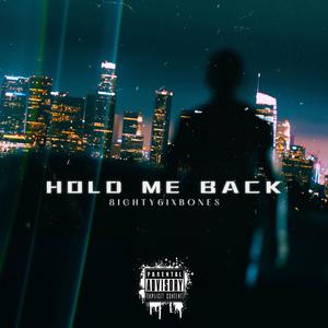 Hold Me Back (Explicit)