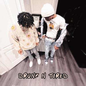 drunkNtired (Explicit)