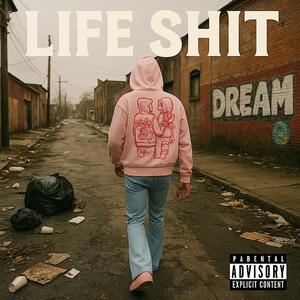 Life shii (Explicit)