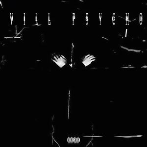 VILL PSYCHO (Explicit)