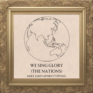 We Sing Glory (The Nations)