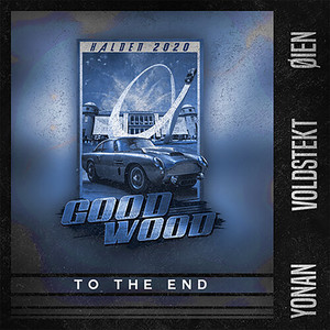 To the End (Good Wood 2020) [Explicit]