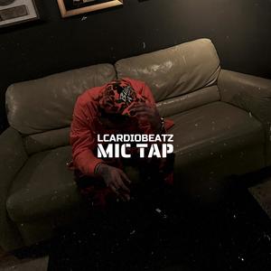 Mic Tap (Explicit)
