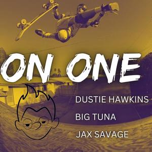 On One (feat. Big T & Jax Savage) (Explicit)