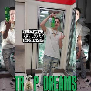 Trap Dreams (Explicit)