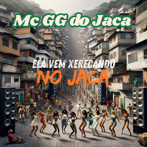 Ela Vem Xerecando no Jaca (Explicit)