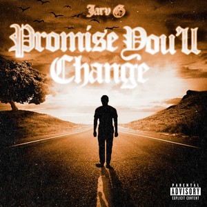 Promise You'll Change (Explicit)