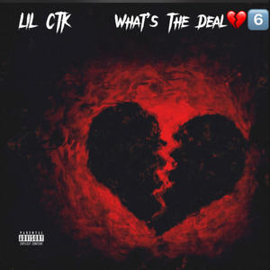 Whats The Deal (ctk3xxx) (Explicit)