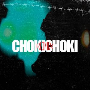 CHOKICHOKI RMX
