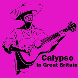 Calypso In Great Britain - The Anthology (Special Edition)