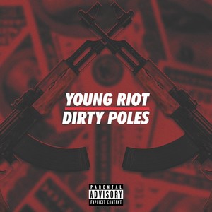 Dirty Poles (Explicit)
