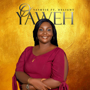 O Yahweh(feat. Delight)