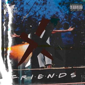 F.R.I.E.N.D.S (Explicit)