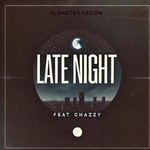 Late Night (feat. Chazzy Boo)