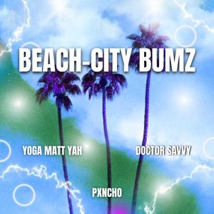 Beach City Bumz (Explicit)
