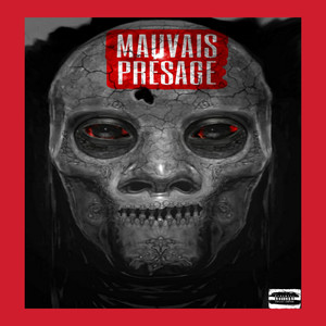 Mauvais Présage (Explicit)