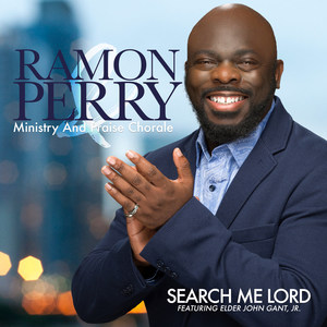 Search Me Lord (feat. Elder John Gant, Jr.)